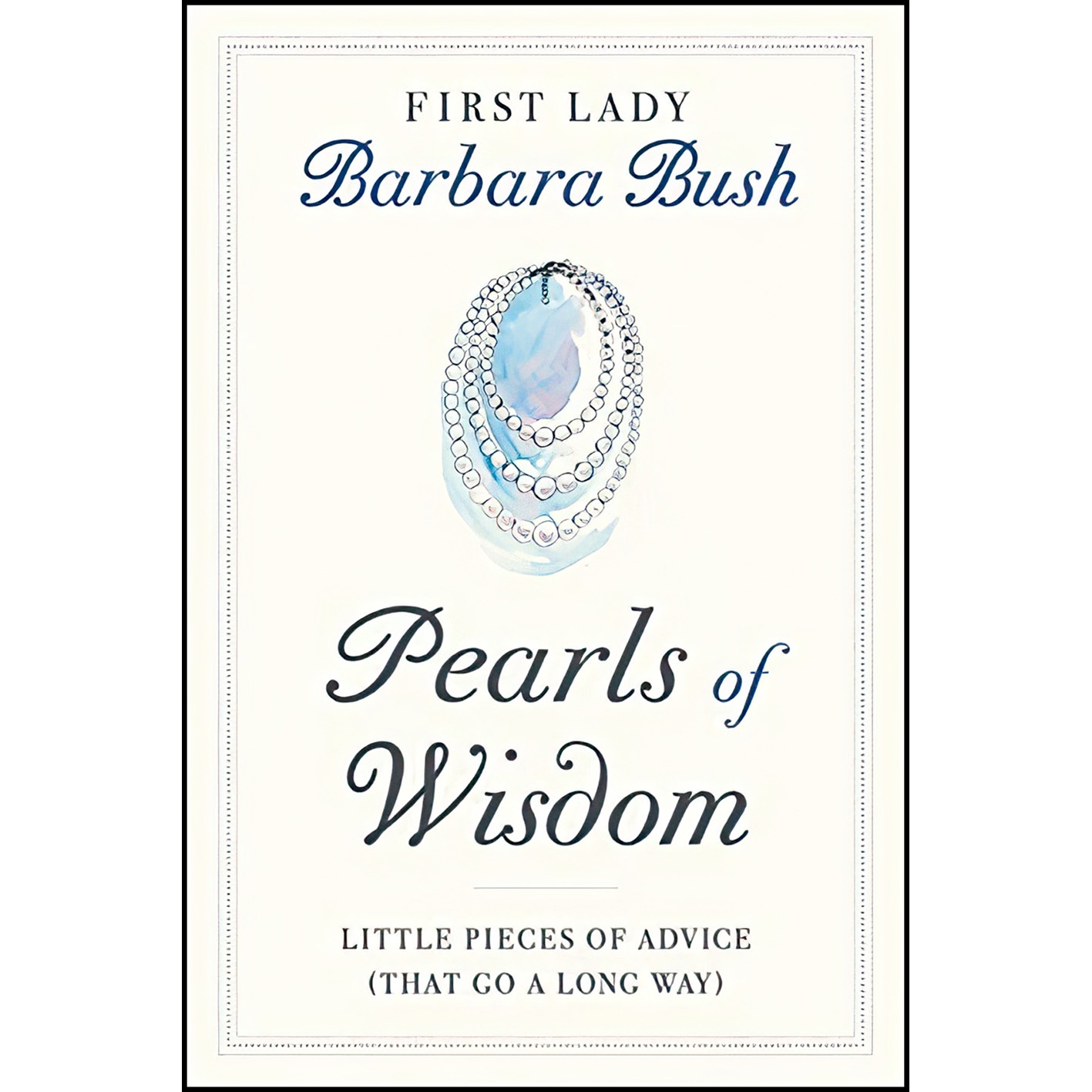 کتاب Pearls of Wisdom اثر Barbara Bush انتشارات Twelve