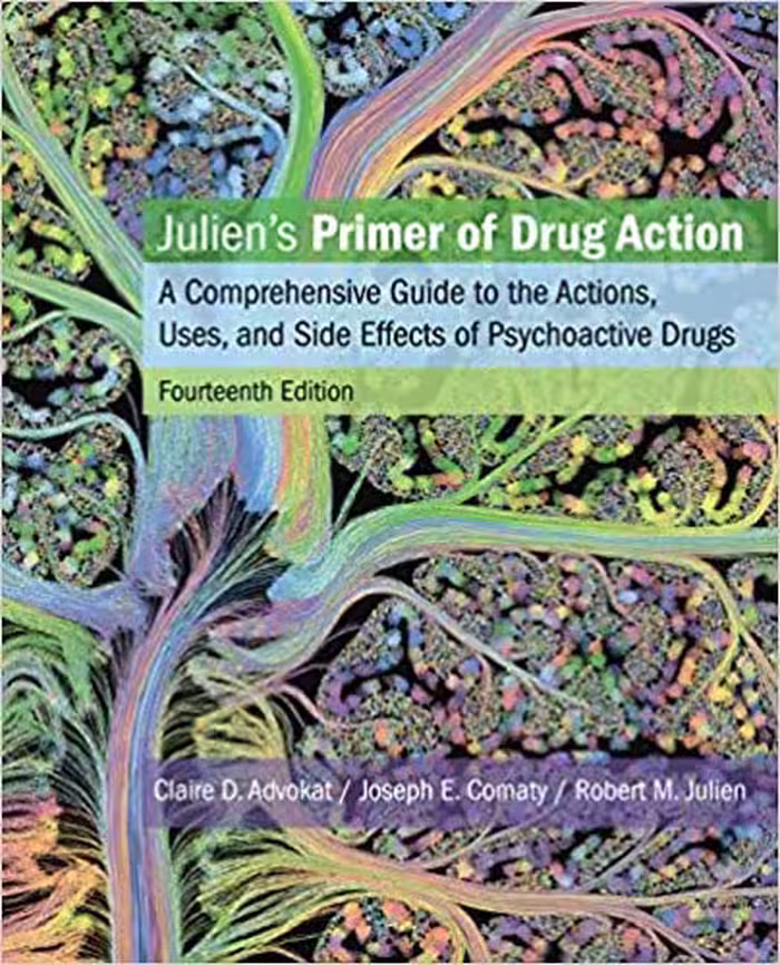 خرید و دانلود نسخه کامل کتاب Julien's Primer of Drug Action: A Comprehensive Guide to the Actions, Uses, and Side Effects of Psychoactive Drugs (14th Edition) -   pdf