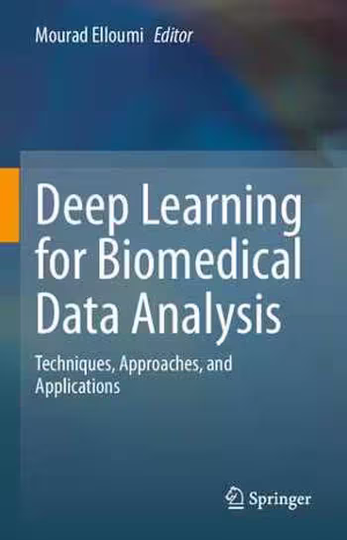 [PDF] دانلود کتاب Deep Learning For Biomedical Data Analysis - Techniques, Approaches, And Applications, 2021