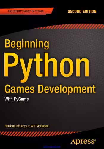 خرید و دانلود نسخه کامل کتاب Beginning Python Games Development, 2nd Edition: With PyGame