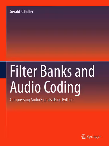خرید و دانلود نسخه کامل کتاب Filter Banks and Audio Coding: Compressing Audio Signals Using Python