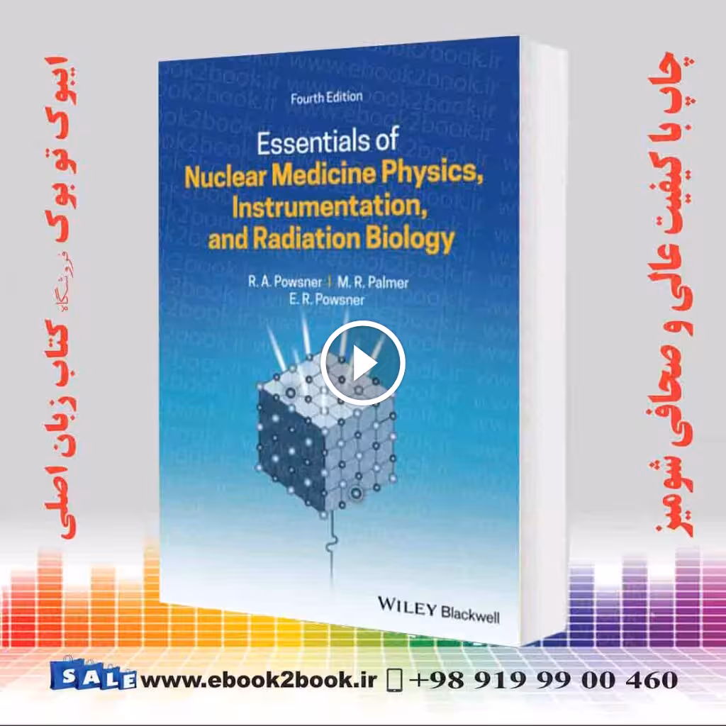 Essentials of Nuclear Medicine Physics Instrumentation and Radiation Biology 4th Edition