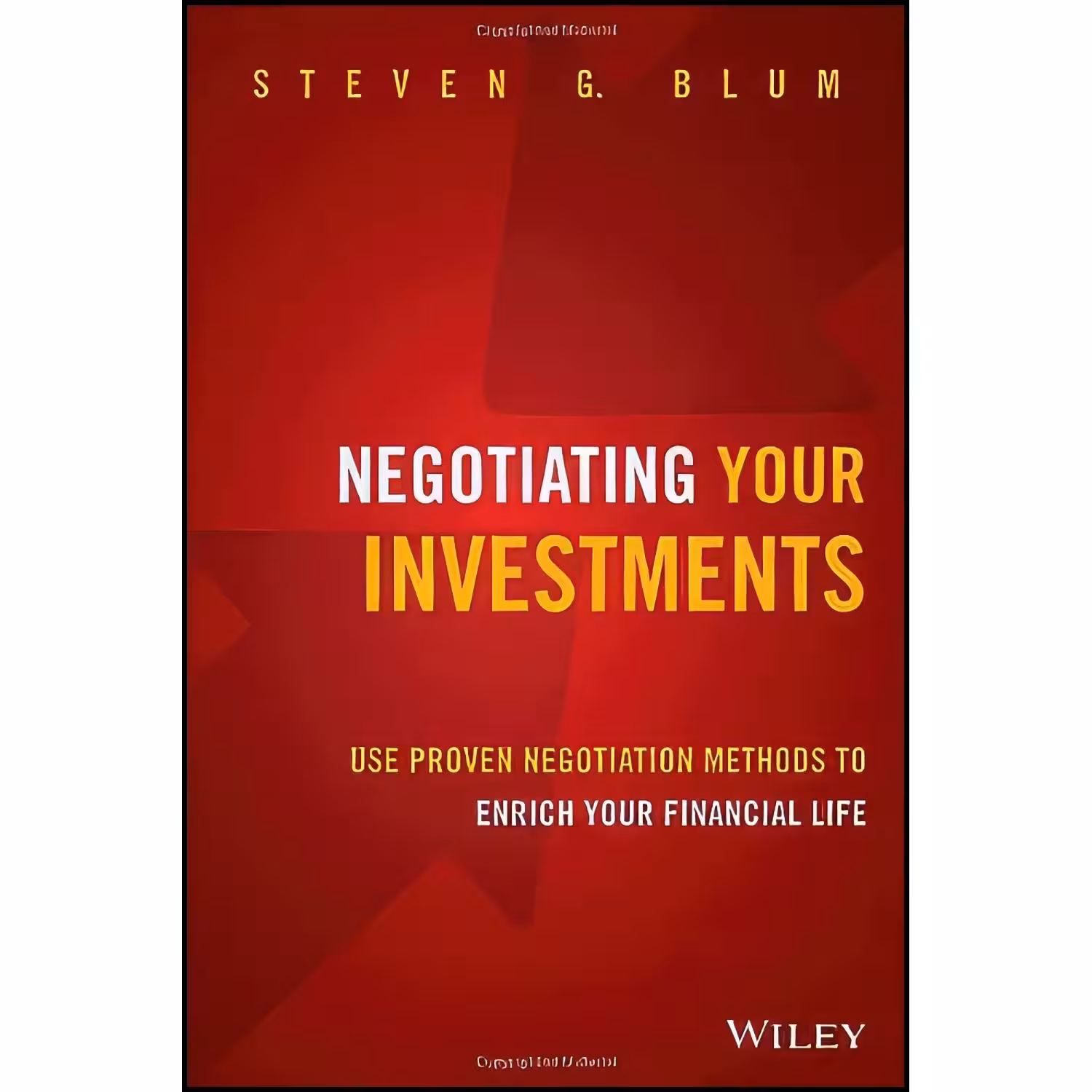 کتاب زبان اصلی Negotiating Your Investments اثر Steven G Blum