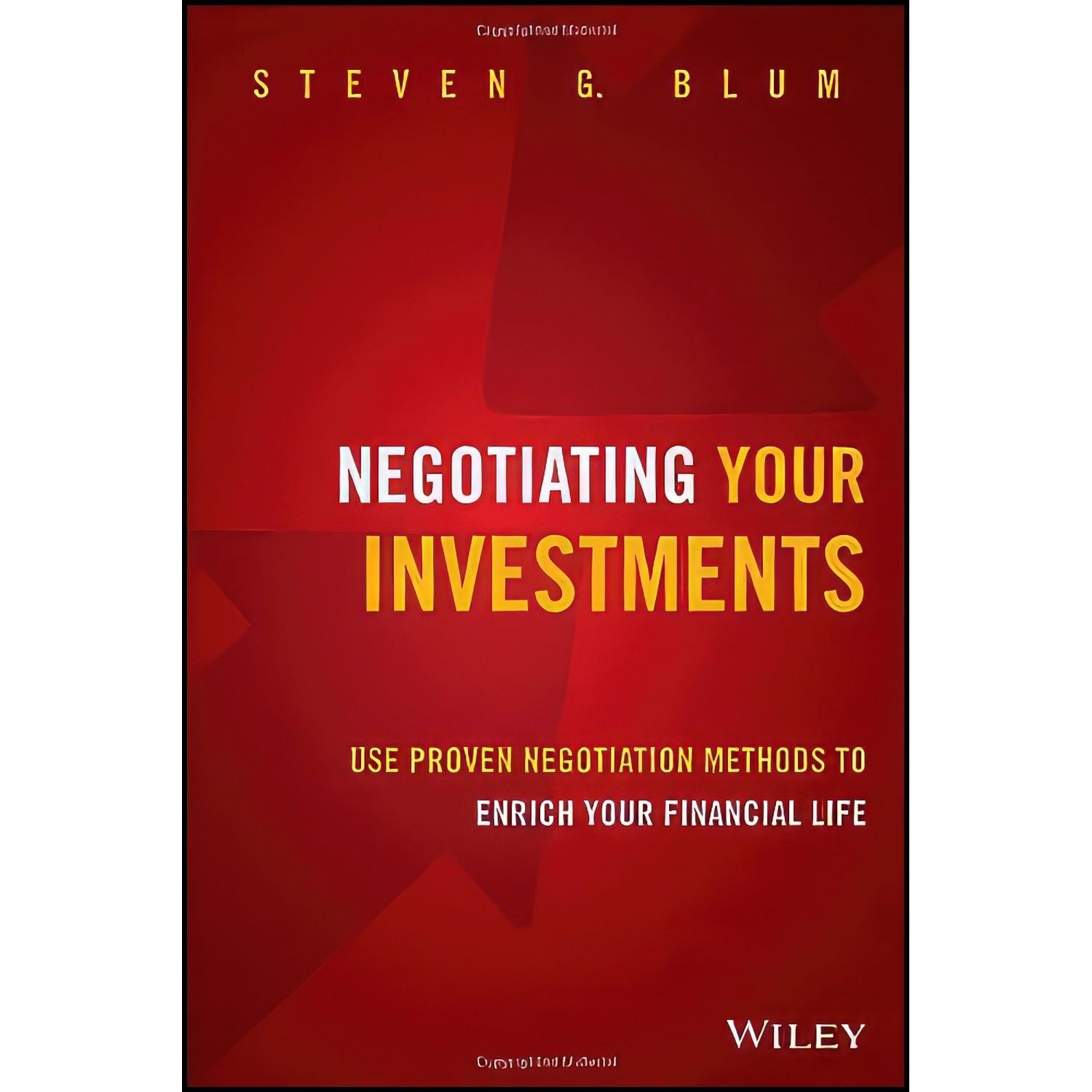 کتاب زبان اصلی Negotiating Your Investments اثر Steven G Blum