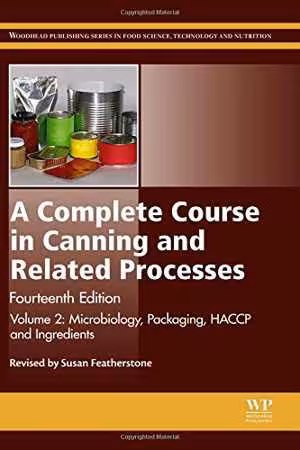 [PDF] دانلود کتاب A Complete Course In Canning And Related Processes - Volume 2 Microbiology, Packaging, Haccp And Ingredients, 14th ed, 2014