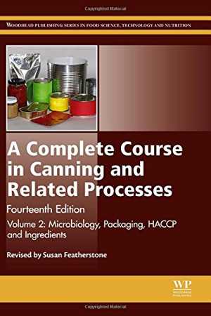 [PDF] دانلود کتاب A Complete Course In Canning And Related Processes - Volume 2 Microbiology, Packaging, Haccp And Ingredients, 14th ed, 2014