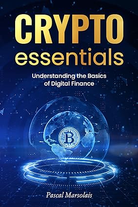 خرید و دانلود نسخه کامل کتاب Crypto Essentials: Understanding the Basics of Digital Finance -   Pdf