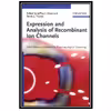 کتاب Expression and Analysis of Recombinant Ion Channels: From Structural Studies to Pharmacological Screening اثر جمعی از نویسندگان انتشارات مؤلفین طلایی