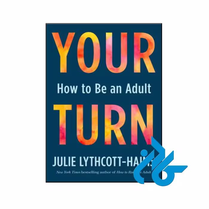 کتاب Your Turn How to Be an Adult - با تخفیف ویژه - کـــادن