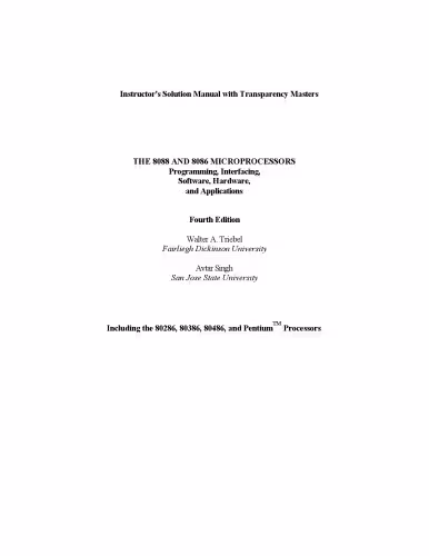 خرید و دانلود نسخه کامل کتاب The 8088 and 8086 Microprocessors: Programming, Interfacing, Software, Hardware, and Applications (4th Edition) - Instructor's Solution Manual