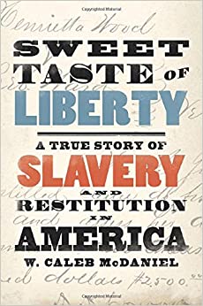 خرید و دانلود نسخه کامل کتاب Sweet Taste of Liberty: A True Story of Slavery and Restitution in America - PDF
