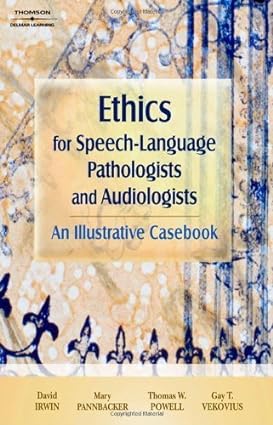 خرید و دانلود نسخه کامل کتاب Ethics for Speech-Language Pathologists and Audiologists: An Illustrative Casebook - Pdf