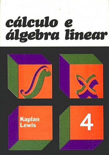 خرید و دانلود نسخه کامل کتاب Cálculo e Álgebra Linear: Cálculos com mais de uma Variável - Equações Diferenciais
