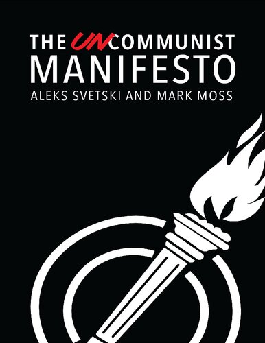 خرید و دانلود نسخه کامل کتاب The UnCommunist Manifesto : A Message of Hope, Responsibility and Liberty for All - PDF