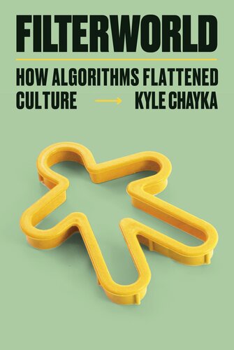خرید و دانلود نسخه کامل کتاب Filterworld: how algorithms flattened culture /