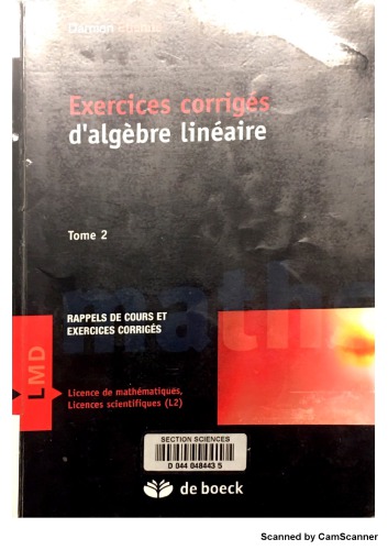 خرید و دانلود نسخه کامل کتاب Exercices corrigés d’algèbre linéaire : Tome 2, résumé de cours et exercices corrigés Broché – 12 avril 2006