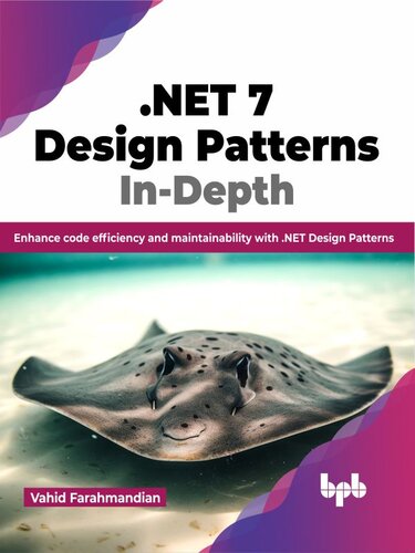 خرید و دانلود نسخه کامل کتاب .NET 7 Design Patterns In-Depth