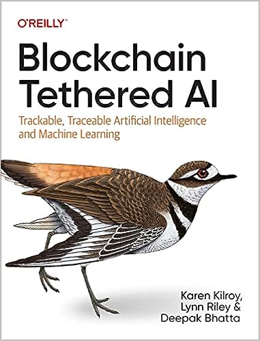 خرید و دانلود نسخه کامل کتاب Blockchain Tethered AI: Trackable, Traceable Artificial Intelligence and Machine Learning - Pdf