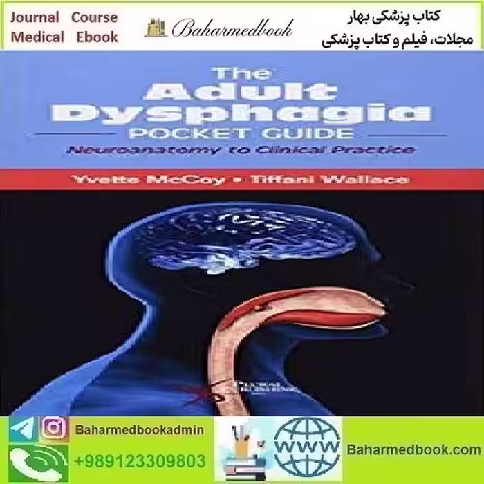 The Adult Dysphagia Pocket Guide Neuroanatomy to Clinical