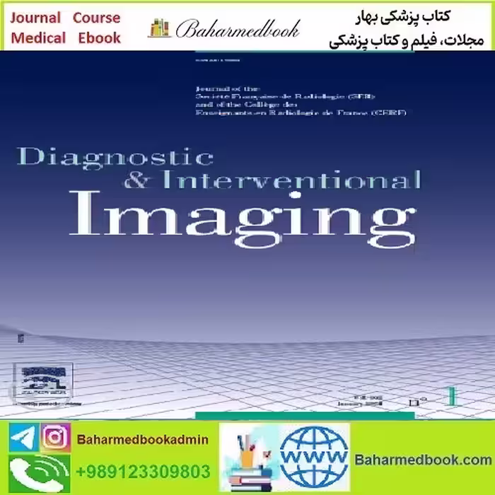 Diagnostic and Interventional Imaging Volume 105 Issue 1 2024 - کتاب پزشکی بهار