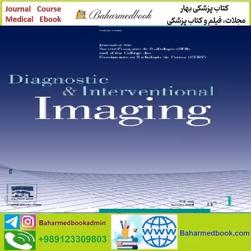 Diagnostic and Interventional Imaging Volume 105 Issue 1 2024 - کتاب پزشکی بهار