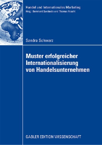 خرید و دانلود نسخه کامل کتاب Muster erfolgreicher Internationalisierung von Handelsunternehmen: Eine empirische Analyse auf Basis des Konfigurationsansatzes und des Integration-Responsiveness-Frameworks