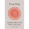 کتاب Forgetting: The Benefits of Not Remembering اثر Scott A. Small انتشارات Crown