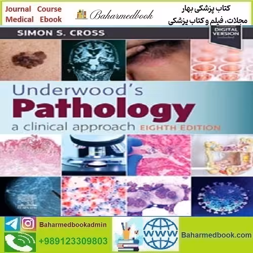 Underwood's Pathology a Clinical Approach 2025 دانلود فیلم و ایبوک
