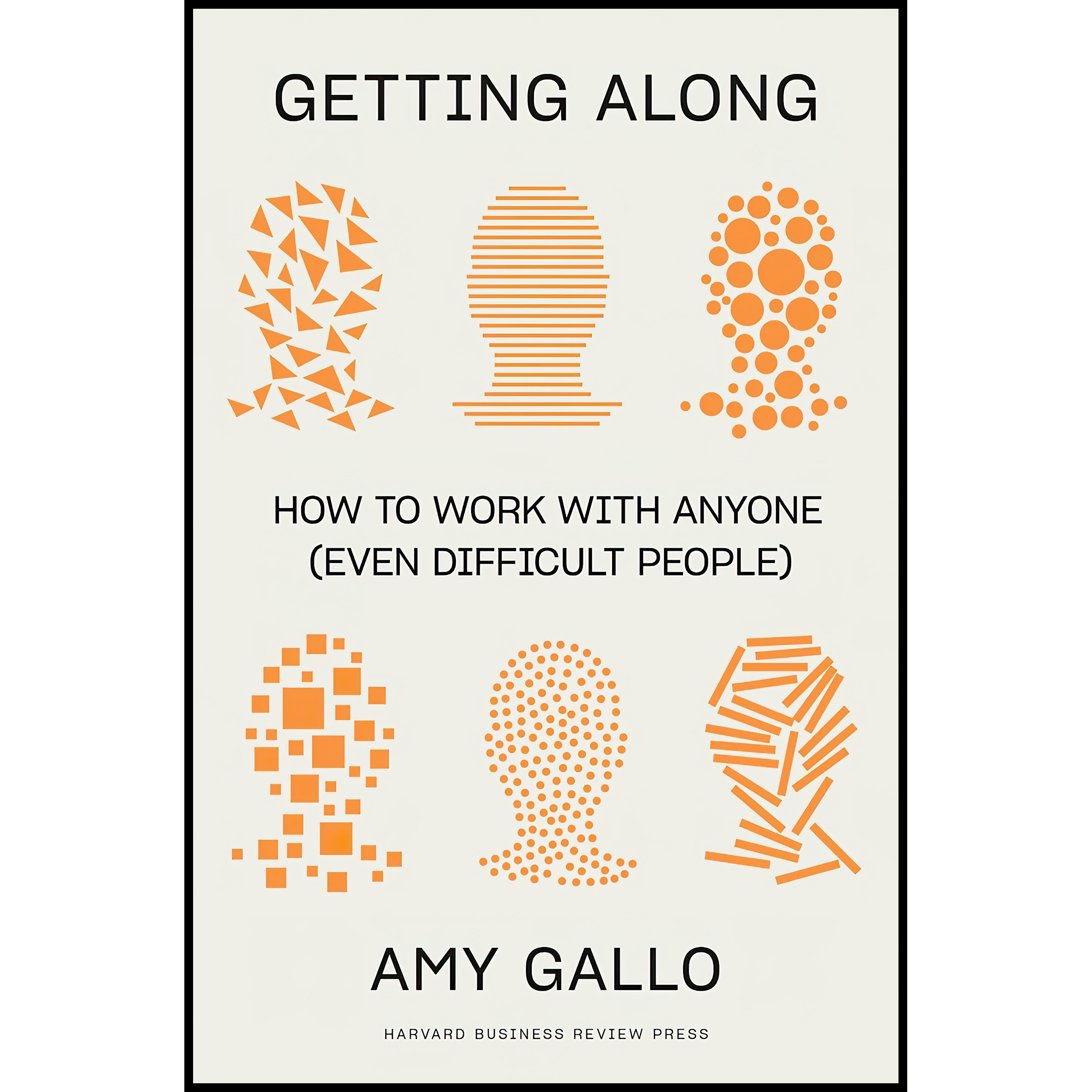 کتاب Getting Along اثر Amy Gallo انتشارات Harvard Business Review Press