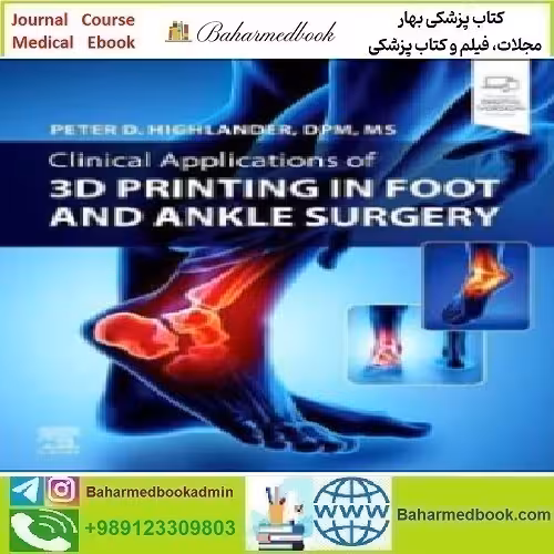 Clinical Applications of 3D Printing in Foot and Ankle Surgery 20