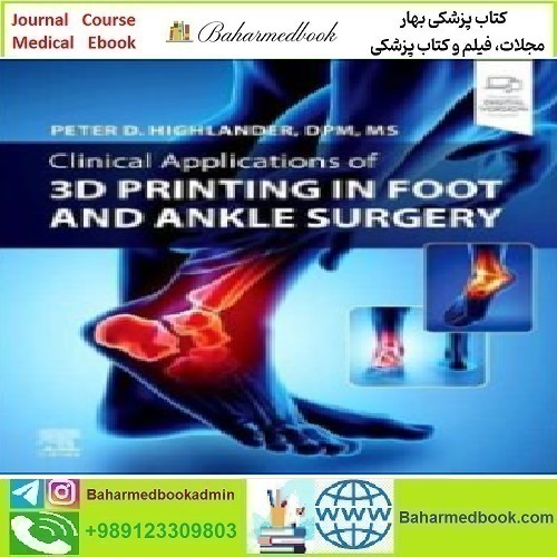 Clinical Applications of 3D Printing in Foot and Ankle Surgery 20