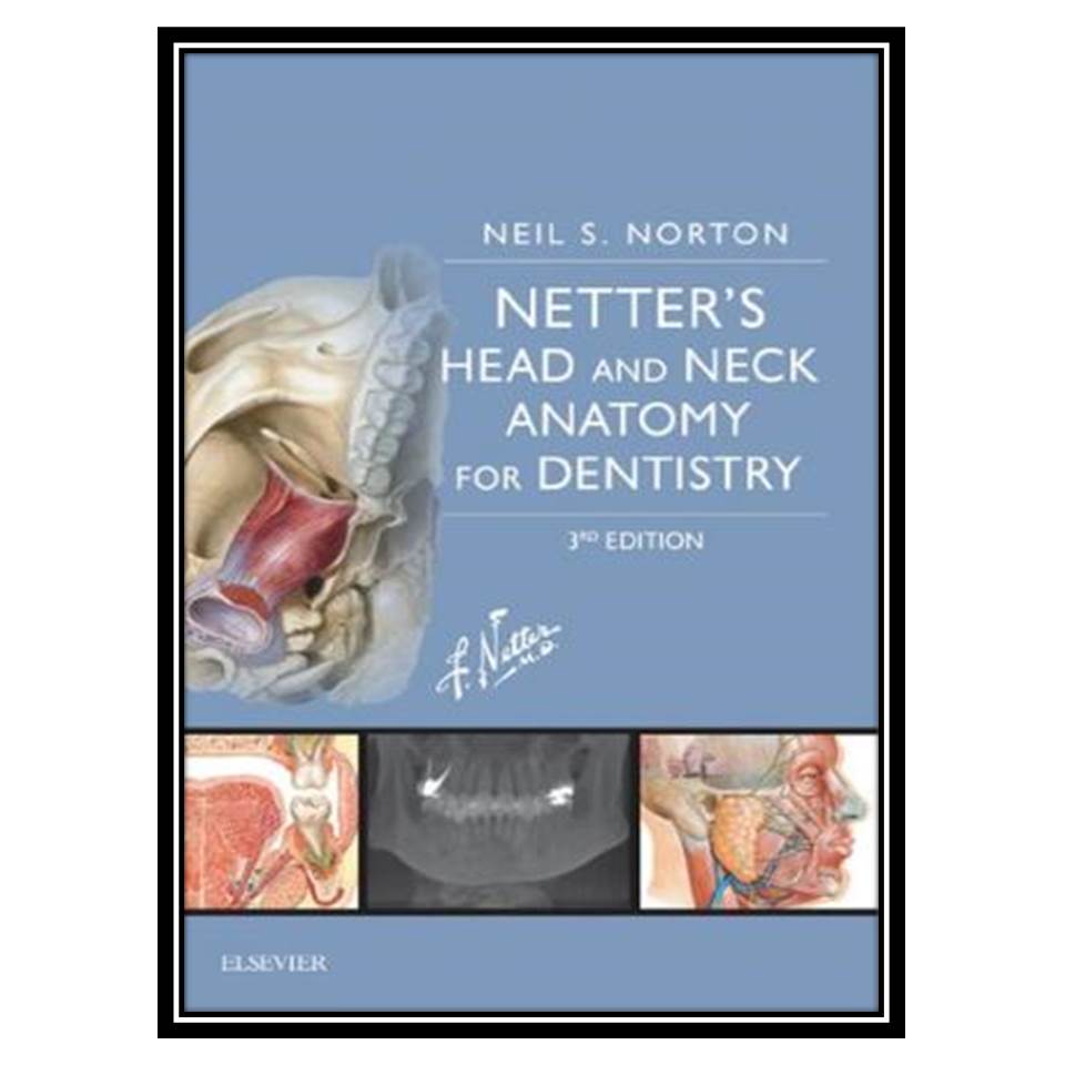کتاب Netters Head and Neck Anatomy for Dentistry اثر Neil Norton انتشارات مؤلفین طلایی