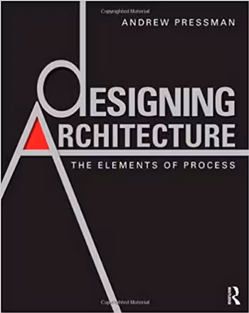 󾕇 دانلود کتاب Designing Architecture - The Elements of Process - دانلود کتاب های دانشگاهی