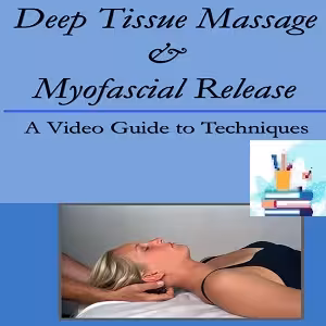 Deep Tissue Massage &amp; Myofascial Release Course-Video at 8€ - کتاب پزشکی بهار