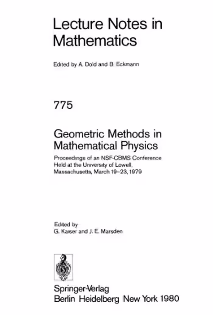 خرید و دانلود نسخه کامل کتاب Geometric Methods in Mathematical Physics: Proceedings of an NSF-CBMS Conference Held at the University of Lowell, Massachusetts, March 19–23, 1979