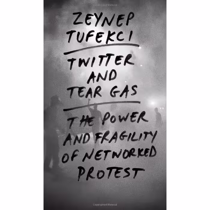 کتاب Twitter and Tear Gas اثر Zeynep Tufekci انتشارات Yale University Press
