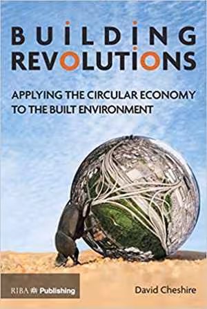 󾕇 دانلود کتاب Building Revolutions-Applying The Circular Economy To The Built Environment, 2019 - دانلود کتاب های دانشگاهی