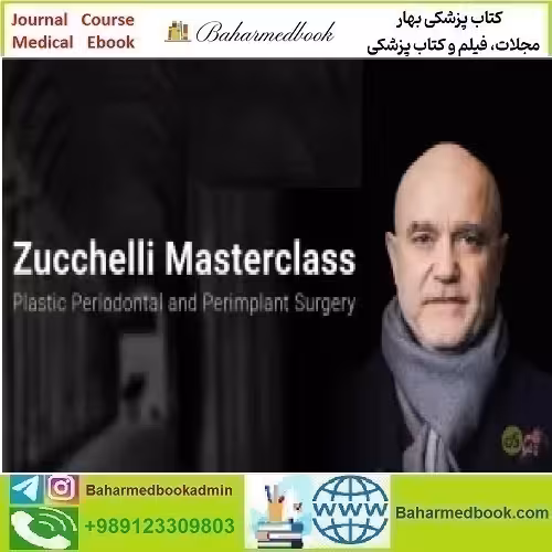 Zuccelli Masterclass Periodontal and Peri implant Plastic Surgery