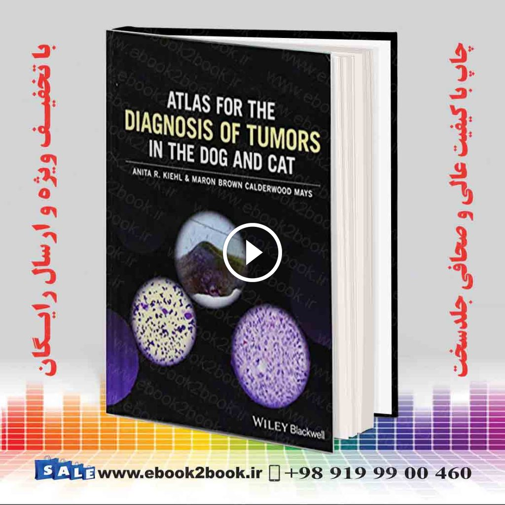 Atlas for the Diagnosis of Tumors in the Dog and Cat