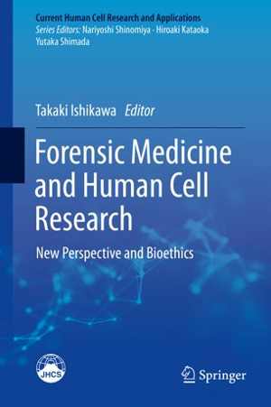 [PDF] دانلود کتاب Forensic Medicine And Human Cell Research - New Perspective And Bioethics, 2019
