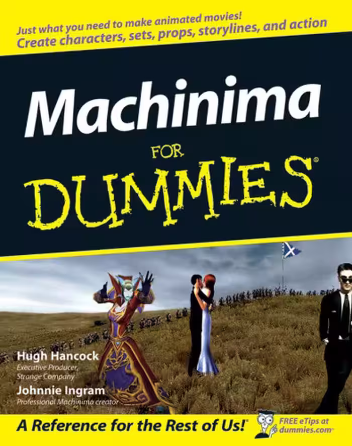 خرید و دانلود نسخه کامل کتاب Machinima For Dummies (For Dummies (Computer Tech))