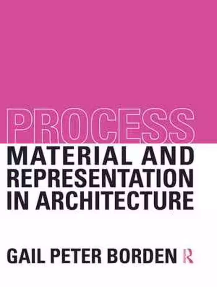 [EPUB] دانلود کتاب Process - Material And Representation In Architecture, 2014