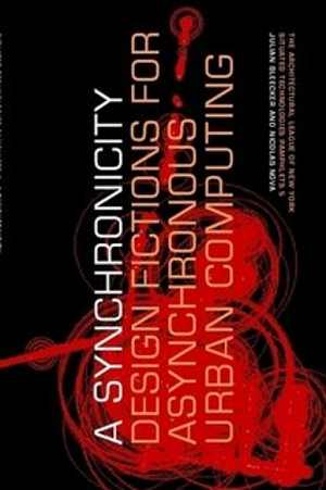 [PDF] دانلود کتاب Situated Technologies Pamphlets 5 - A Synchronicity - Design Fictions For Asynchronous Urban Computing, 2009