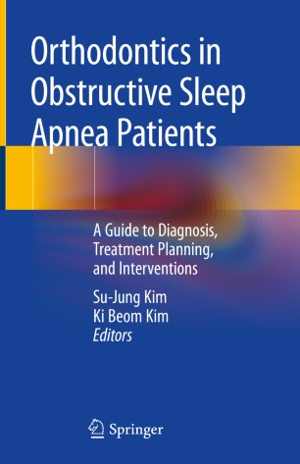 [PDF] دانلود کتاب Orthodontics In Obstructive Sleep Apnea Patients - A Guide To Diagnosis, Treatment Planning, And Interventions, 2020