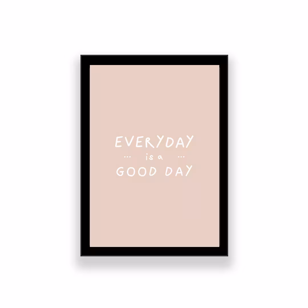 تابلو طرح مینیمال انگیزشی مدل everyday is a good day 
