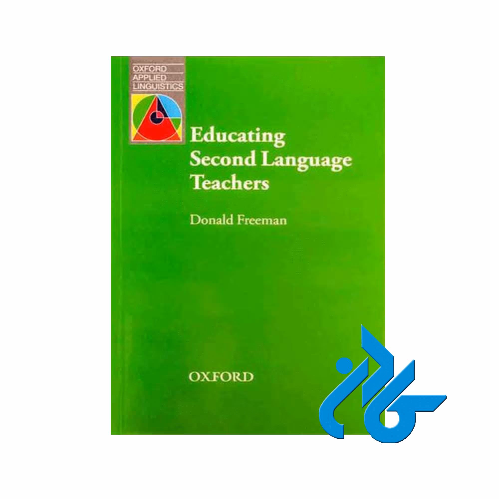 Educating Second Language Teachers Freeman ،تا 50% تخفیف