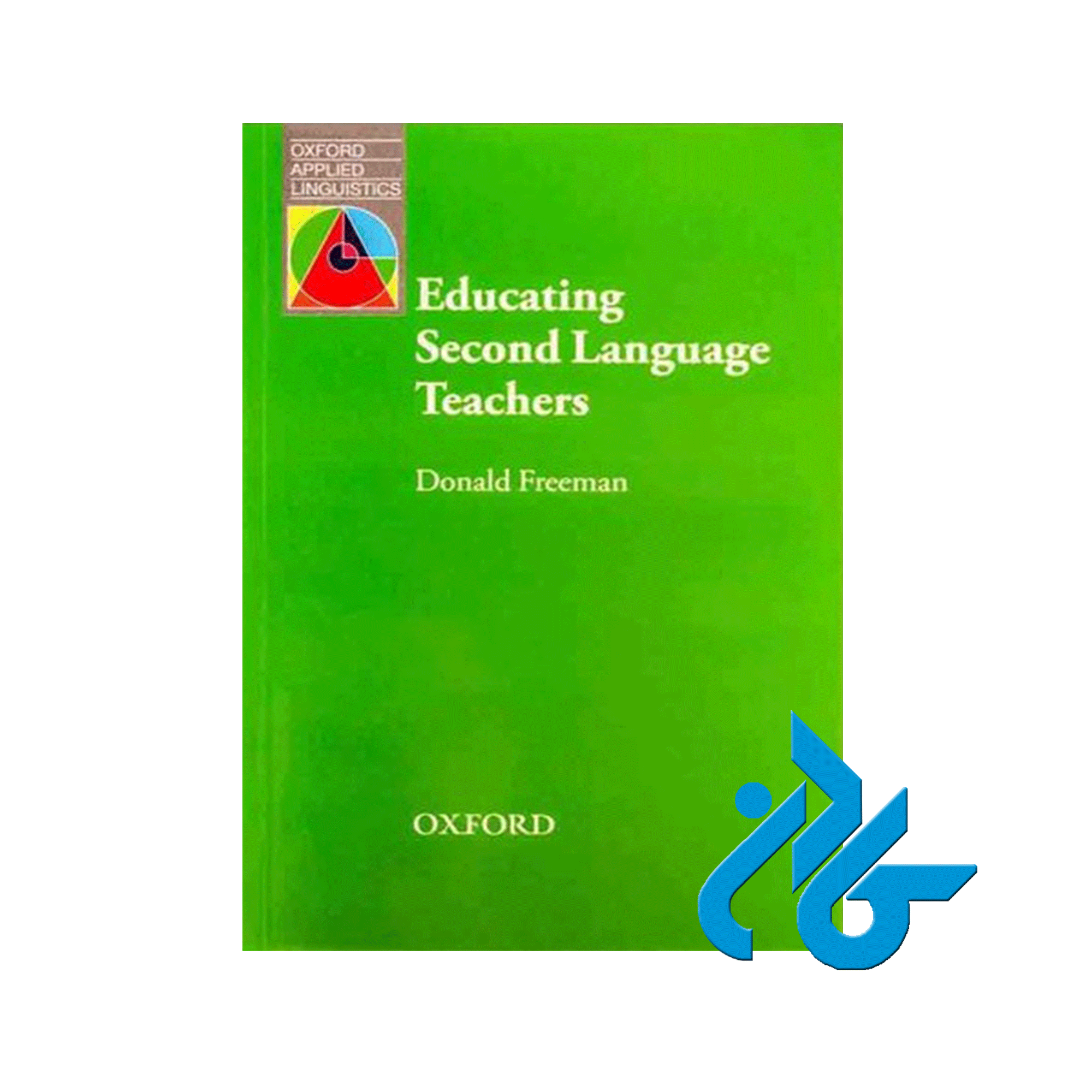 Educating Second Language Teachers Freeman ،تا 50% تخفیف