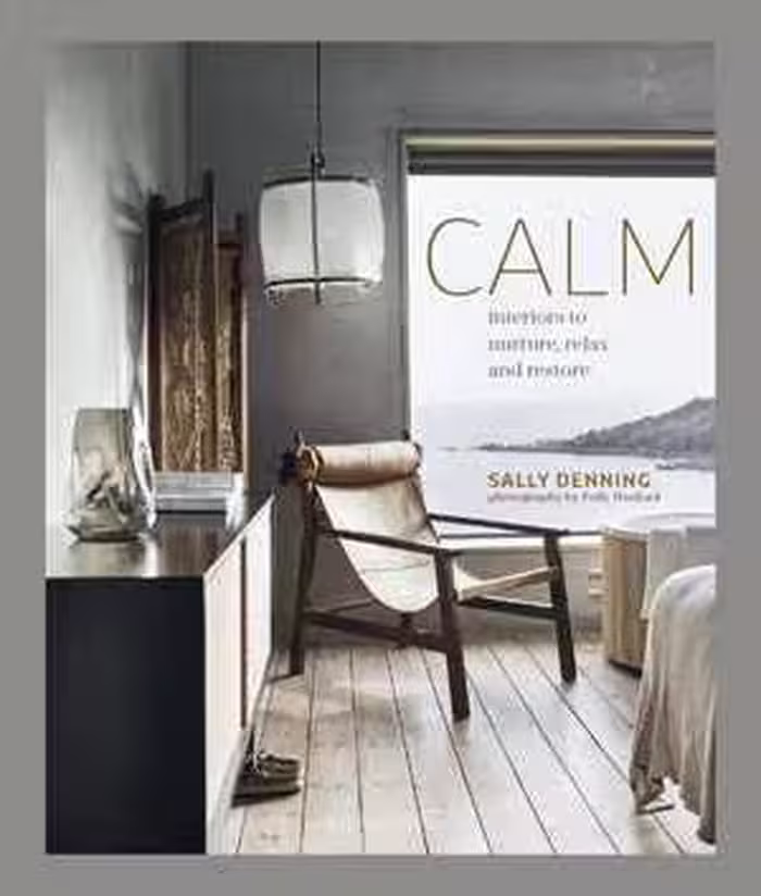 [EPUB] دانلود کتاب Calm - Interiors To Nurture, Relax And Restore, 2021