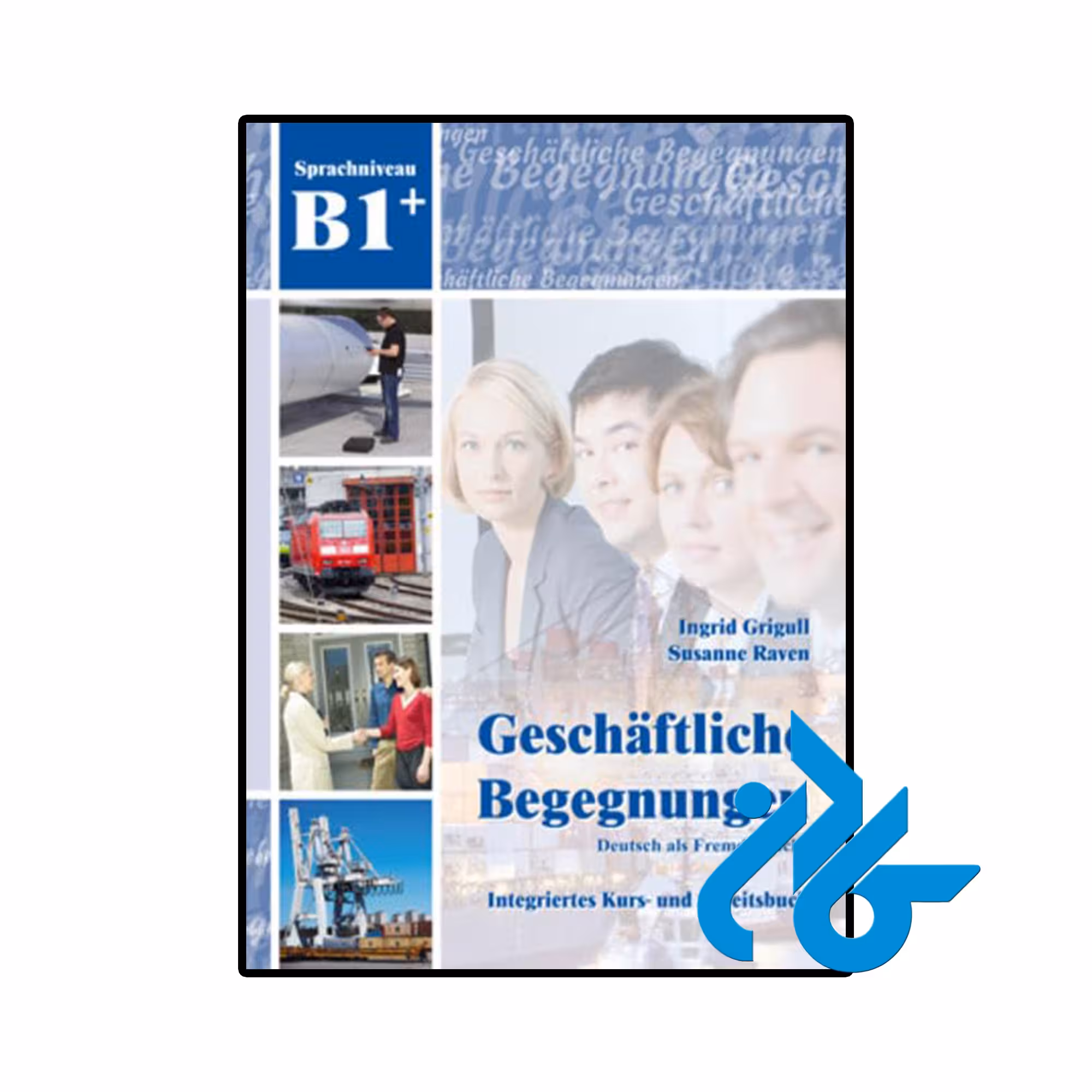 کتاب آلمانی  Geschäftliche Begegnungen B1