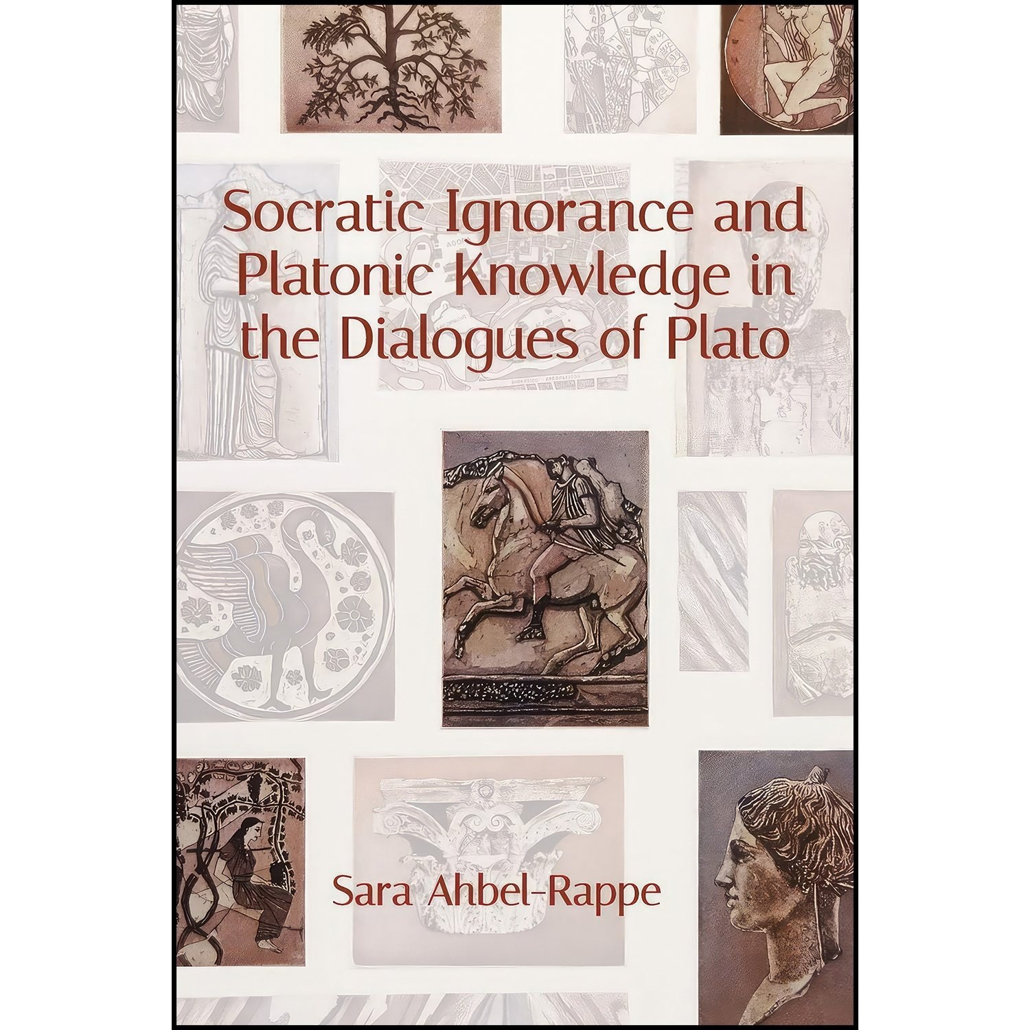 کتاب زبان اصلی Socratic Ignorance and Platonic Knowledge in the Dialogues of Pla